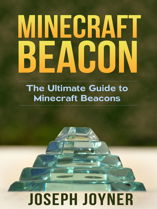 Title details for Minecraft Beacon by Joseph Joyner - Available